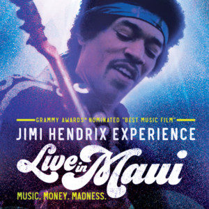 Music, Money, Madness: Jimi Hendrix Experience Live in Maui