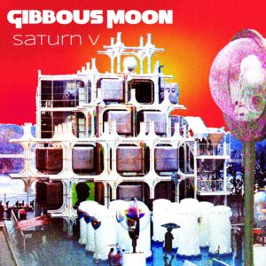 Gibbous Moon album Saturn V front cover